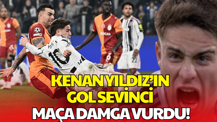 Juventus Elendi Ama Kenan Yıldız Konuşuldu: Sevinci Gündem Oldu